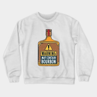 Bourbon Whisky Funny Drinking Gifts Crewneck Sweatshirt